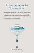 Cover: Il pianeta che cambia. Il futuro &egrave; gi&agrave; qui - Geografie;Touring
