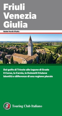 Abbildung von: Friuli Venezia Giulia - Guide verdi d'Italia;Touring