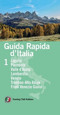 Abbildung von: Liguria, Piemonte, Valle d'Aosta, Lombardia, Veneto, Trentino-Alto Adige, Friuli Venezia Giulia - Guida rapida d'Italia;Touring