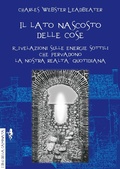Cover: Il lato nascosto delle cose. Rivelazioni sulle energie sottili che pervadono la nostra realt&agrave; quotidiana - I blu della caminata;Anguana Edizioni