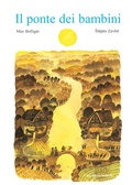Cover: Il ponte dei bambini - Albi illustrati;Bohem Press Italia