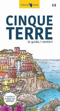 Abbildung von: Cinque Terre. La guida, i sentieri - Toscana Book
