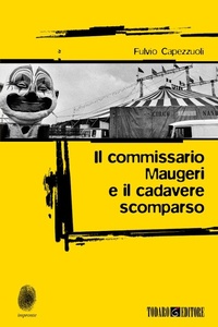 Abbildung von: Il commissario Maugeri e il cadavere scomparso - Impronte;Todaro