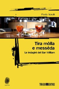Abbildung von: Tira mòlla e messèda. Le indagini del Bar William - Impronte;Todaro