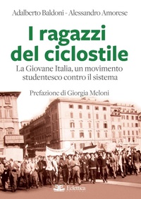 Abbildung von: I ragazzi del ciclostile. La Giovane Italia, un movimento studentesco contro il sistema - Visioni;Eclettica