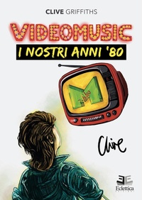 Abbildung von: Videomusic. I nostri anni '80 - Giradischi;Eclettica