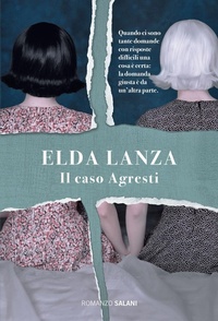 Abbildung von: Il caso Agresti - Romanzo;Salani