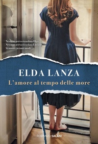 Abbildung von: L' amore al tempo delle more - Romanzo;Salani