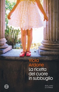 Abbildung von: La ricetta del cuore in subbuglio - Le stanze;Salani