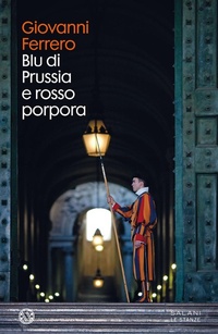 Abbildung von: Blu di Prussia e rosso porpora - Le stanze;Salani
