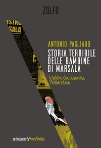 Abbildung von: Storia terribile delle bambine di Marsala. Il delitto che sconvolse l'Italia intera - Zolfo