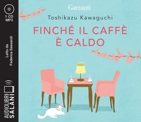 Abbildung von: Finché il caffè è caldo letto da Federica Sassaroli. Audiolibro. CD Audio formato MP3 - Audiolibri;Salani