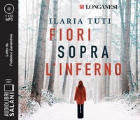 Abbildung von: Fiori sopra l'inferno letto da Federico Zanandrea. Audiolibro. CD Audio formato MP3 - Audiolibri;Salani
