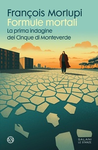 Abbildung von: Formule mortali. La prima indagine dei Cinque di Monteverde - Le stanze;Salani