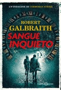 Cover: Sangue inquieto. Un'indagine di Cormoran Strike - Romanzo;Salani