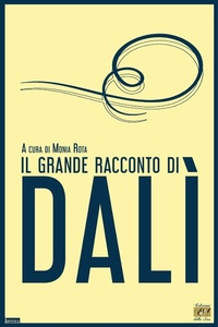 Abbildung von: Il grande racconto di Dalì - Artistica;Edizioni della Sera