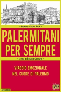 Abbildung von: Palermitani per sempre. Viaggio emozionale nel cuore di Palermo - Antologica;Edizioni della Sera