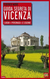 Abbildung von: Guida segreta di Vicenza. I luoghi, i personaggi, le leggende - Italiana;Edizioni della Sera