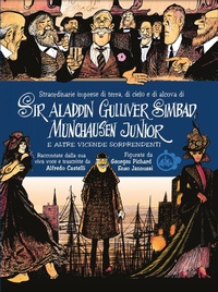 Abbildung von: Straordinarie imprese di terra, di cielo e di alcova di Sir Aladdin Gulliver Simbad Munchausen Junior e altre vicende sorprendenti - Cut-Up