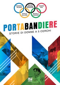 Abbildung von: Portabandiere. Storie di donne a 5 cerchi - Gianluca Iuorio Urbone Publishing