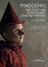 Abbildung von: Pinocchio nei costumi di Massimo Cantini Parrini dal film di Matteo Garrone. Catalogo della mostra (Prato, 22 dicembre 2019-22 marzo 2020). Ediz. italiana e inglese - Cinema;Silvana
