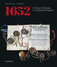 Abbildung von: 1652. Il Duca di Savoia e cantoni svizzeri. Ediz. italiana e francese - Arte;Silvana