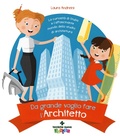 Cover: Da grande voglio fare l'architetto. La curiosit&agrave; di Giulia e l'affascinante mondo dello studio di architettura - Tecniche nuove junior;Tecniche Nuove