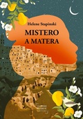 Cover: Mistero a Matera. Una storia vera di passione, famiglia e perdono - Anomalie;Antonio Mandese Editore