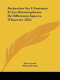 Cover: Recherches Sur L'Anatomie Et Les Metamorphoses De Differentes Especes D'Insectes (1832) - Kessinger Publishing