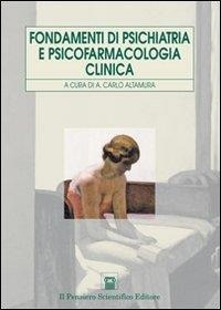 Abbildung von: Fondamenti di psichiatria e psicofarmacologia clinica - Temi di neurologia e psichiatria;Il Pensiero Scientifico