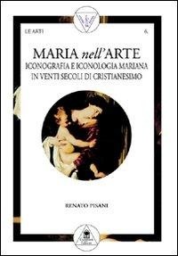 Abbildung von: Maria nell'arte. Iconografia e iconologia mariana in venti secoli di cristianesimo - Arti visive, architettura e urbanistica;Gangemi Editore