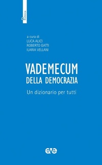 Abbildung von: Vademecum della democrazia. Un dizionario per tutti - Politica;AVE