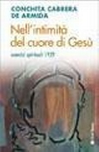 Abbildung von: Nell'intimità del cuore di Gesù. Esercizi spirituali 1929 - Meditazioni;Città Nuova