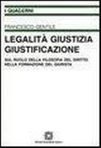 Abbildung von: Legalità, giustizia, giustificazione - I quaderni scuola applicazione forense;Edizioni Scientifiche Italiane