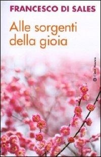 Abbildung von: Alle sorgenti della gioia - Meditazioni;Città Nuova