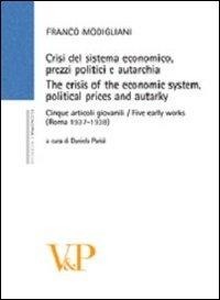 Abbildung von: Crisi del sistema economico, prezzi politici e autarchia. Cinque articoli giovanili (Roma, 1937-1938) - Università/Trattati e manuali/Economia;Vita e Pensiero