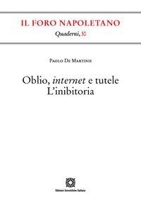 Abbildung von: Oblio, internet e tutele. L'inibitoria - Quaderni de «Il Foro napoletano»;Edizioni Scientifiche Italiane