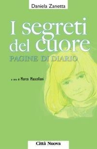 Abbildung von: I segreti del cuore. Pagine di diario - Vite vissute;Città Nuova