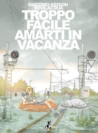 Abbildung von: Troppo facile amarti in vacanza - Bao Publishing