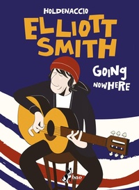 Abbildung von: Elliott Smith. Going nowhere - Bao Publishing