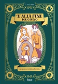 Cover: E alla fine muoiono. La sporca verit&agrave; sulle fiabe - Bao Publishing