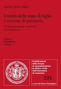Abbildung von: Unicità dello stato di figlio e nozione di parentela. Un'interpretazione conforme a Costituzione - Univ. Camerino-Scuola di specializzazione in diritto civile;Edizioni Scientifiche Italiane