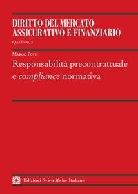 Abbildung von: Responsabilità precontrattuale e compliance normativa - Quaderni de il «Diritto del mercato assicurativo e finanziario»;Edizioni Scientifiche Italiane