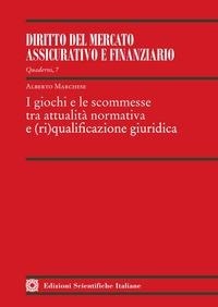 Abbildung von: I giochi e le scommesse tra attualità normativa e (ri)qualificazione giuridica - Edizioni Scientifiche Italiane
