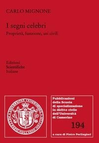Abbildung von: I segni celebri. Proprietà, funzioni, usi civili - Univ. Camerino-Scuola di specializzazione in diritto civile;Edizioni Scientifiche Italiane