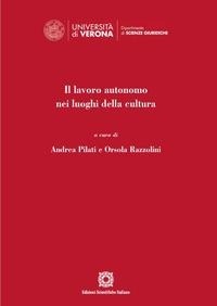 Abbildung von: Il lavoro autonomo nei luoghi della cultura - Dipartimento di scienze giuridiche;Edizioni Scientifiche Italiane