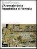 Cover: L' Arsenale della Repubblica di Venezia - Mondadori Electa