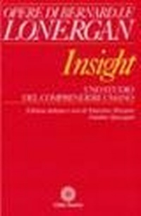 Abbildung von: Insight. Uno studio del comprendere umano - Opere di Bernard J. F. Lonergan;Città Nuova