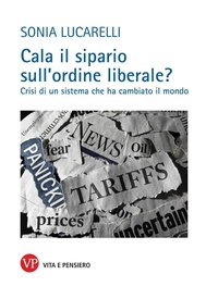 Abbildung von: Cala il sipario sull'ordine liberale? Crisi di un sistema che ha cambiato il mondo - Relazioni internazionali e scienza politica. ASERI;Vita e Pensiero