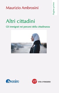Abbildung von: Altri cittadini. Gli immigrati nei percorsi della cittadinanza - Pagine prime;Vita e Pensiero